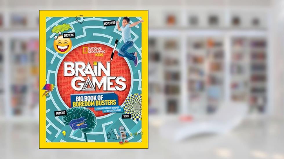 Brain Games: Big Book of Boredom Busters, written by Stephanie Warren Drimmer