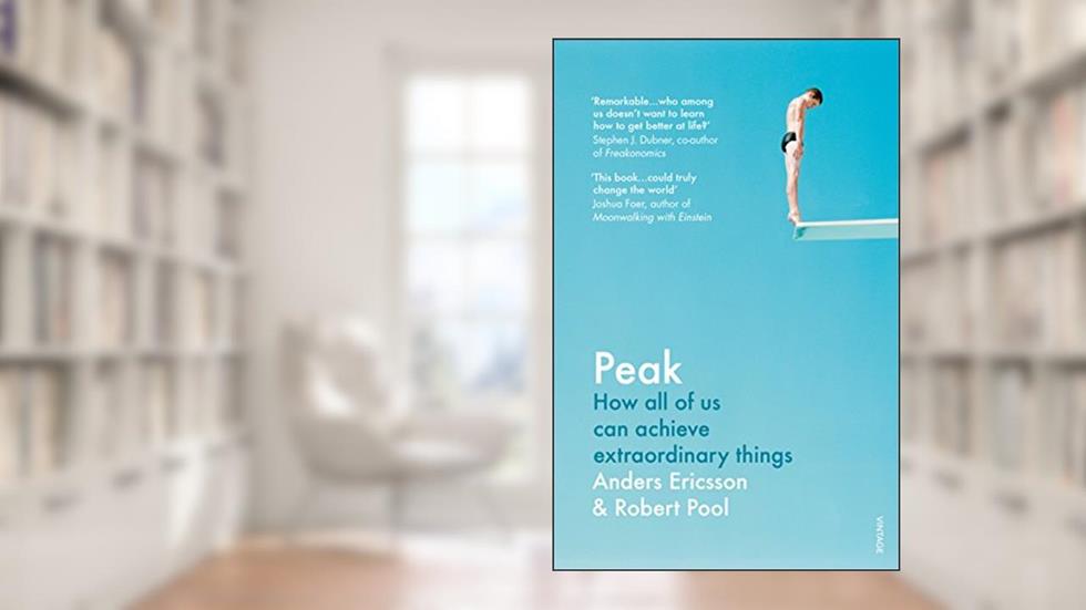 PEAK, written by Anders Ericsson; Pool, Robert, Ph.D.