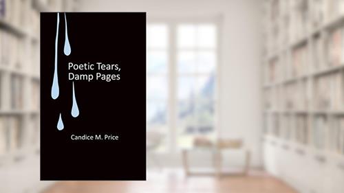 Cover from Poetic Tears, Damp Pages, written by Candice M Price