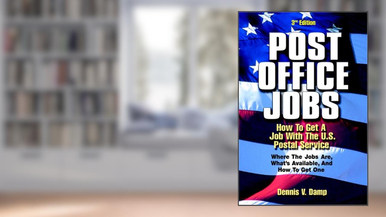 Post Office Jobs: How to Get a Job With the U.S. Postal Service, Third Edition, written by Dennis V. Damp