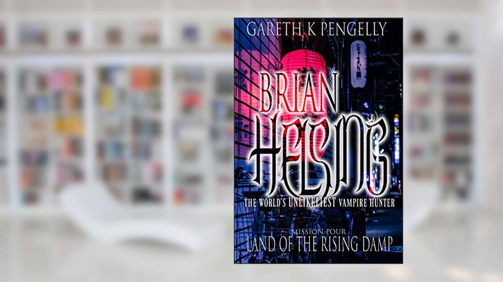 Brian Helsing: The World's Unlikeliest Vampire Hunter: Mission #4: Land Of The Rising Damp, written by Gareth K Pengelly