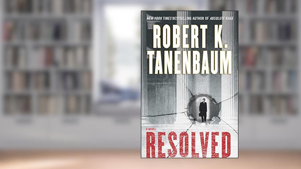 Resolved: A Novel (The Butch Karp and Marlene Ciampi Series Book 15), written by Robert K. Tanenbaum