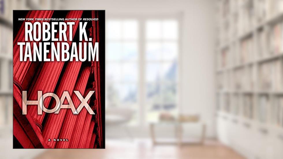 Hoax: A Novel (A Butch Karp-Marlene Ciampi Thriller Book 16), written by Robert K. Tanenbaum