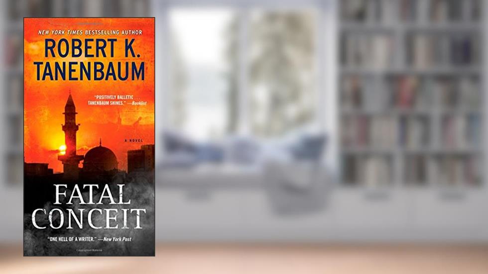 Fatal Conceit: A Novel (26) (A Butch Karp-Marlene Ciampi Thriller), written by Robert K. Tanenbaum