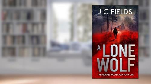 Cover from A Lone Wolf: He Was the Weapon-A Michael Wolfe Thriller (The Michael Wolfe Saga Book 1), written by J.C. Fields