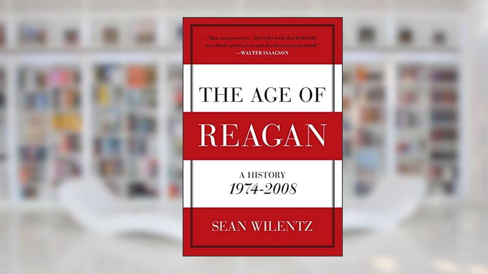 The Age of Reagan: A History, 1974-2008 (American History), written by Sean Wilentz