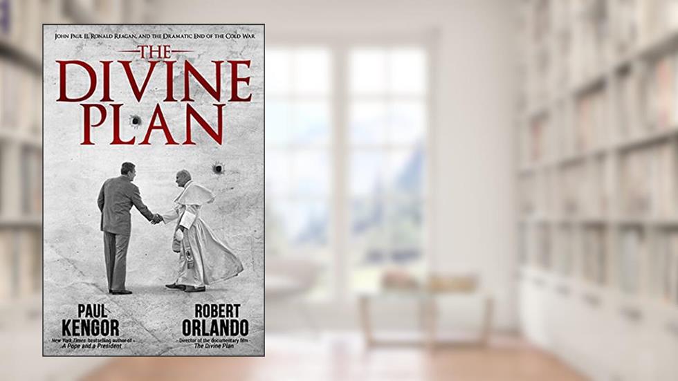 The Divine Plan: John Paul II, Ronald Reagan, and the Dramatic End of the Cold War, written by Paul Kengor; Robert Orlando