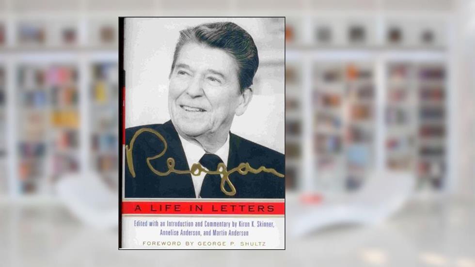 Reagan: A Life In Letters, written by Ronald Reagan