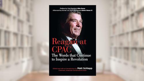 Cover from Reagan at CPAC: The Words that Continue to Inspire a Revolution, written by Ronald Reagan