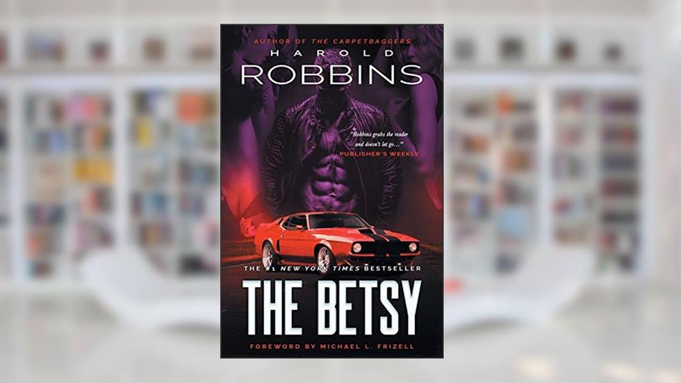 The Betsy, written by Harold Robbins