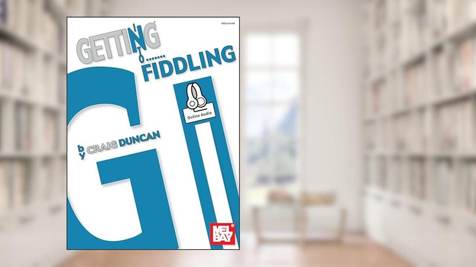 Getting Into Fiddling, written by Craig Duncan