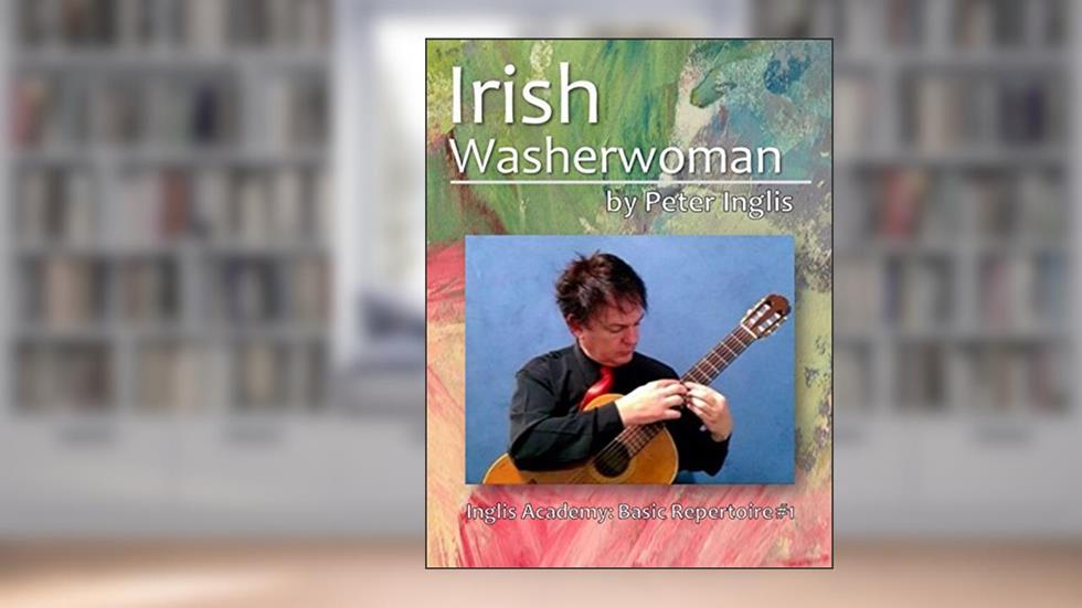 Irish Washerwoman (Inglis Academy: Basic Repertoire Book 1), written by Peter Inglis