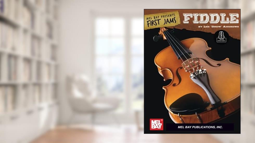 First Jams: Fiddle, written by Lee  Drew Andrews