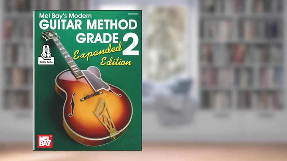Modern Guitar Method Grade 2, Expanded Edition, written by William Bay; Mel Bay