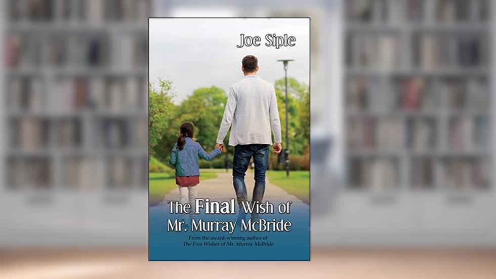 The Final Wish of Mr. Murray McBride, written by Joe Siple