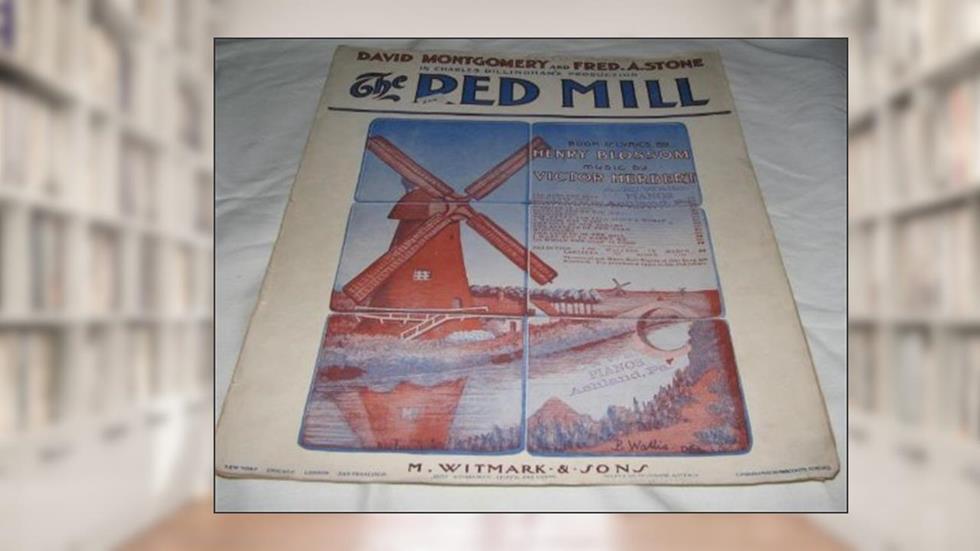 THE RED MILL HENRY BLOSSOM 1906 SHEET MUSIC FOLDER 514 SHEET MUSIC, written by THE RED MILL HENRY BLOSSOM 1906 SHEET MUSIC FOLDER 514 SHEET MUSIC