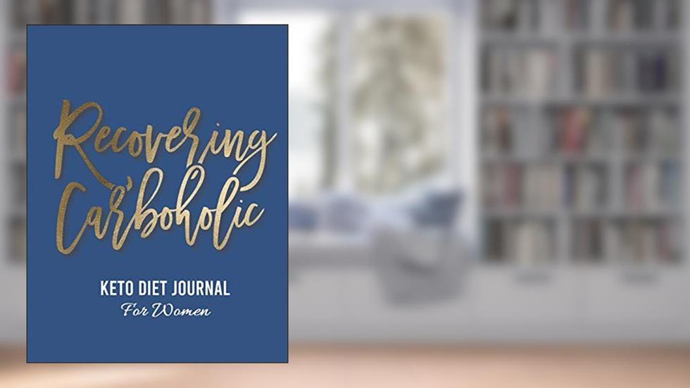 Keto Diet Journal for Women: "Recovering Carboholic", written by Journal Gypsy