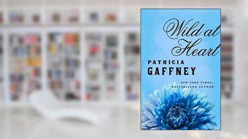 Wild at Heart, written by Patricia Gaffney