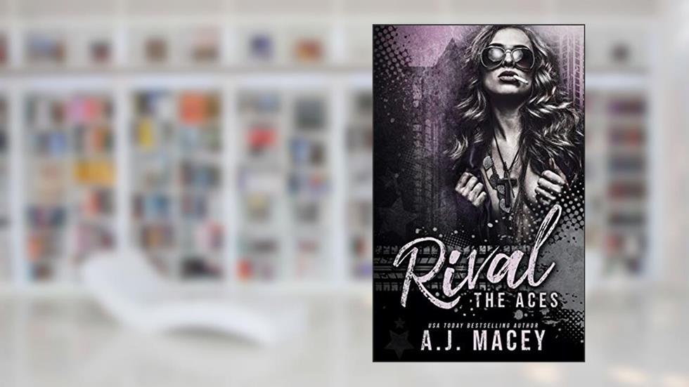 Rival: An RH Motorcycle Club Romance (Deviants & Doves Series 1: The Aces Trilogy), written by A.J. Macey