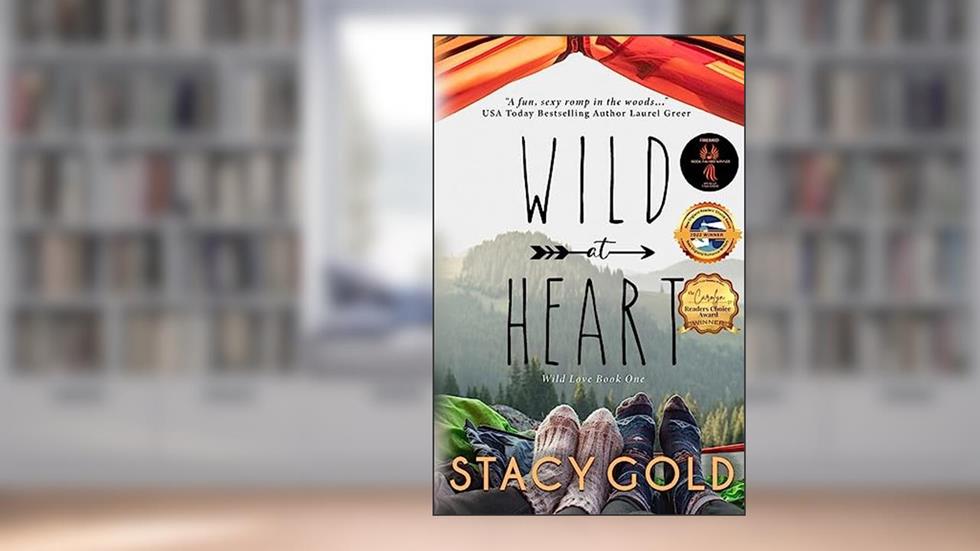 Wild at Heart, written by Stacy Gold