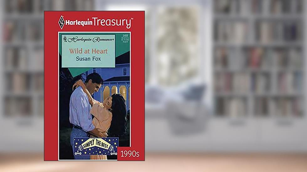 WILD AT HEART (Simply the Best Book 8), written by Susan Fox