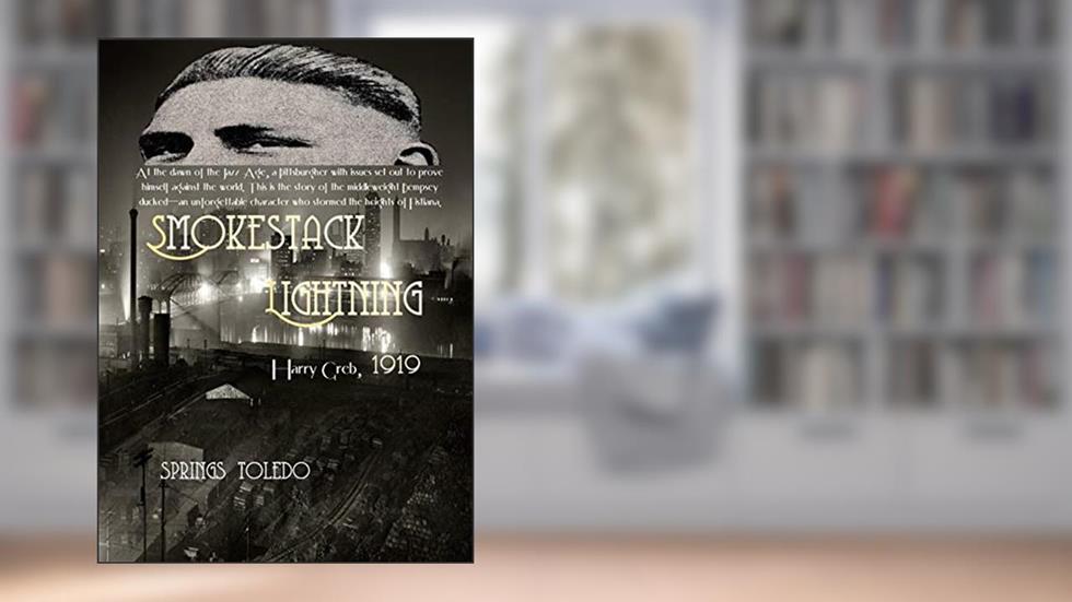 Smokestack Lightning: Harry Greb, 1919, written by Springs Toledo