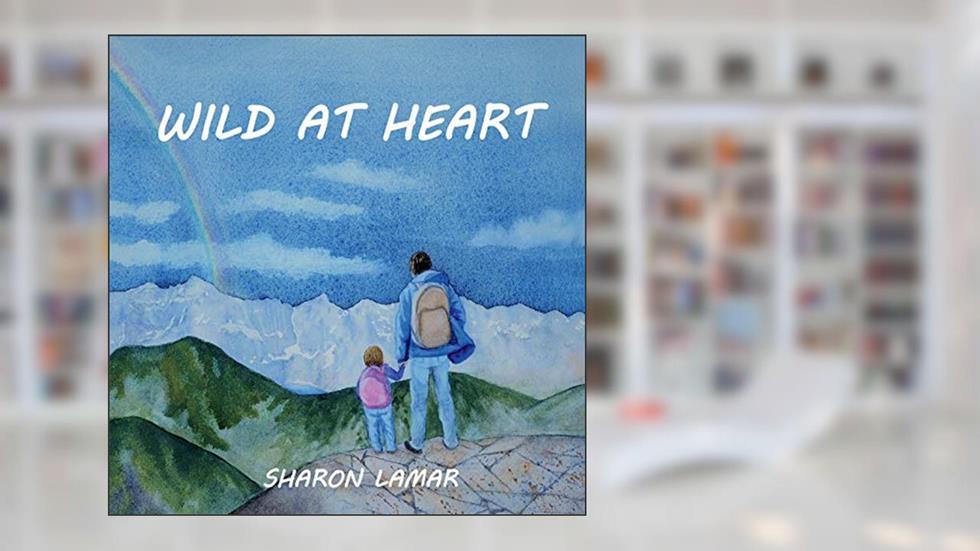 Wild at Heart, written by Sharon Lamar