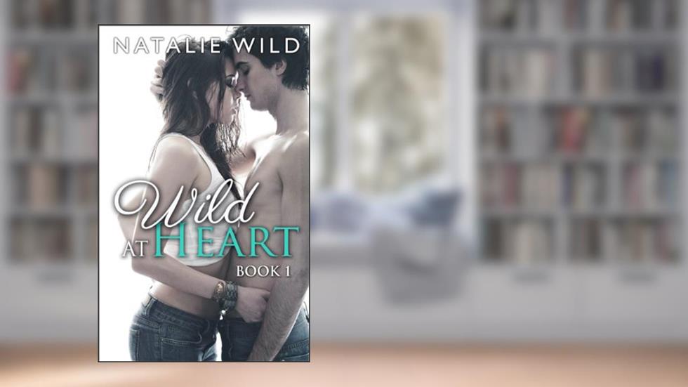 Wild At Heart, written by Natalie Wild