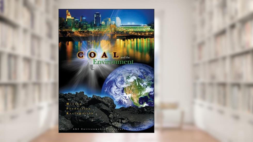 Coal and the Environment, written by S. F. Greb, C. F. Eble, D. C. Peters, A. R. Papp