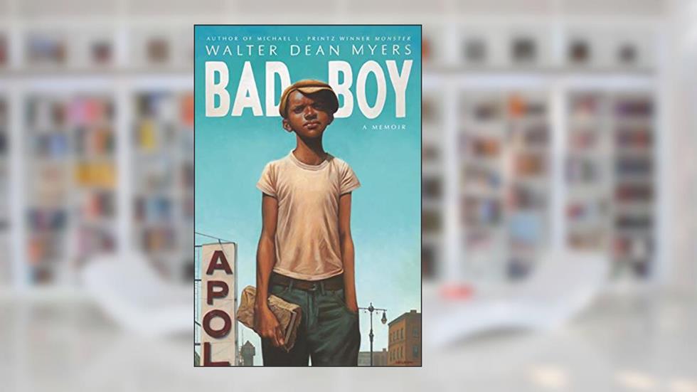 Bad Boy: A Memoir, written by Walter Dean Myers