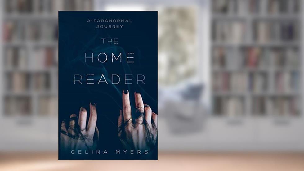 The Home Reader, written by Celina Myers