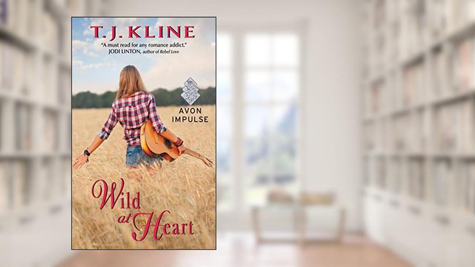 Wild at Heart (Healing Harts Book 4), written by T. J. Kline