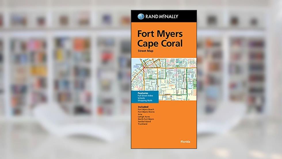 Rand McNally Folded Map: Fort Myers, Cape Coral Street Map, written by Rand McNally