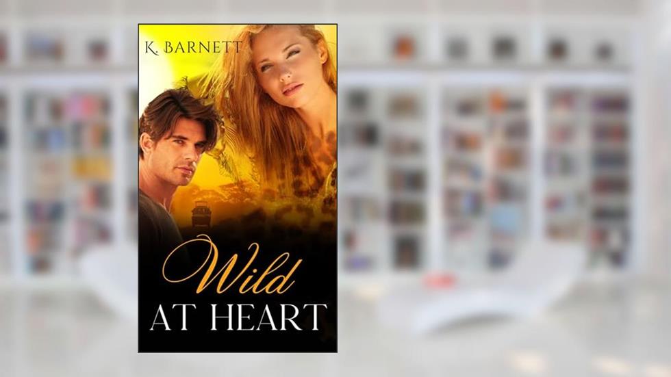 Wild At Heart: Contemporary Holiday Romance, written by K. Barnett