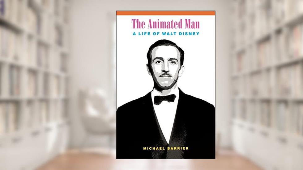 The Animated Man: A Life of Walt Disney, written by Michael Barrier
