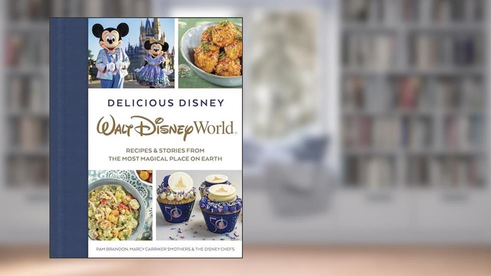 Delicious Disney: Walt Disney World: Recipes & Stories from The Most Magical Place on Earth, written by Pam Brandon