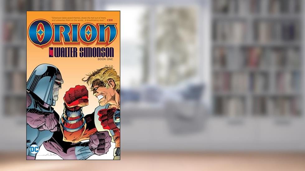 Orion by Walt Simonson Book One, written by Walt Simonson