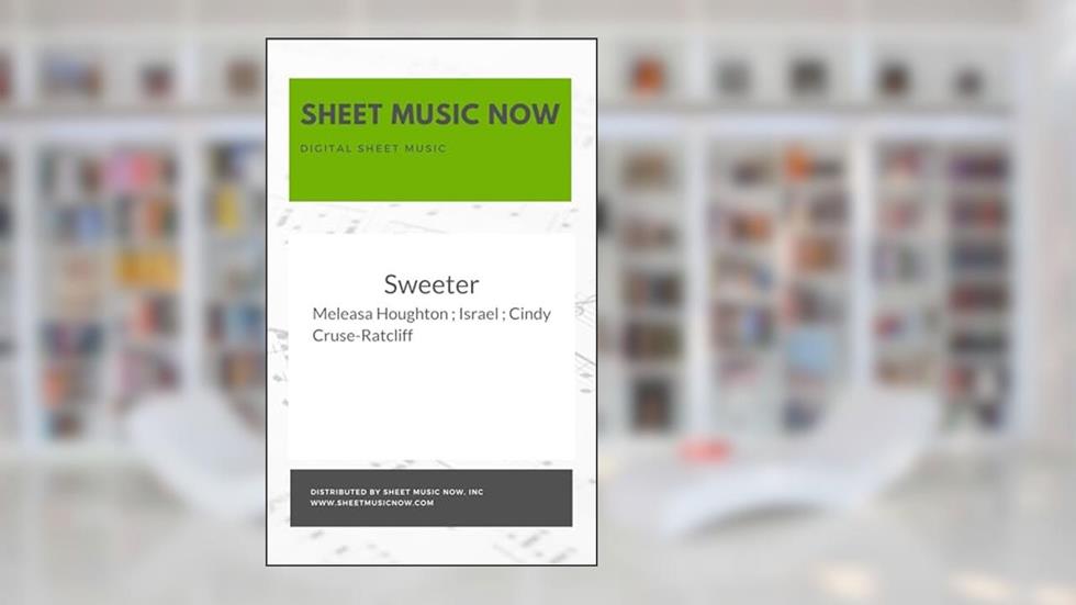 Sweeter, written by Meleasa Houghton; Meleasa Israel; Cindy Cruse-Ratcliff