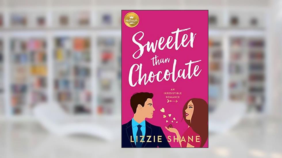 Sweeter Than Chocolate, written by Lizzie Shane