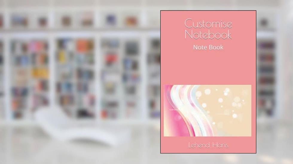 Customise Notebook: Note Book, written by Mr  Md Haris Imam