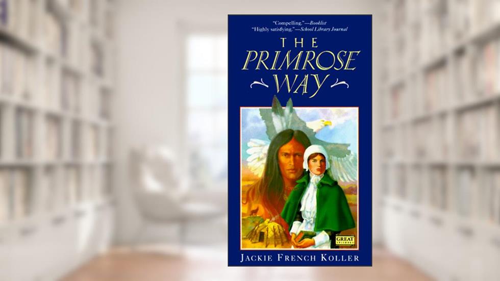 The Primrose Way, written by Jackie French Koller