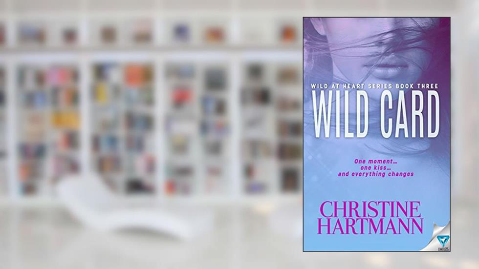 Wild Card (Wild At Heart Series Book 3), written by Christine Hartmann