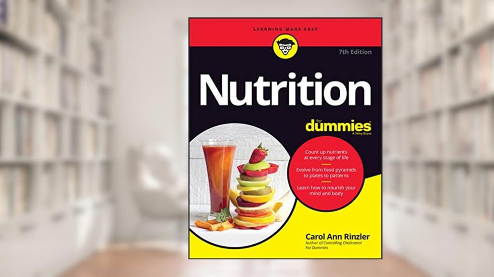 Nutrition For Dummies, written by Carol Ann Rinzler