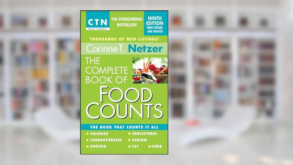 The Complete Book of Food Counts, 9th Edition: The Book That Counts It All, written by Corinne T. Netzer