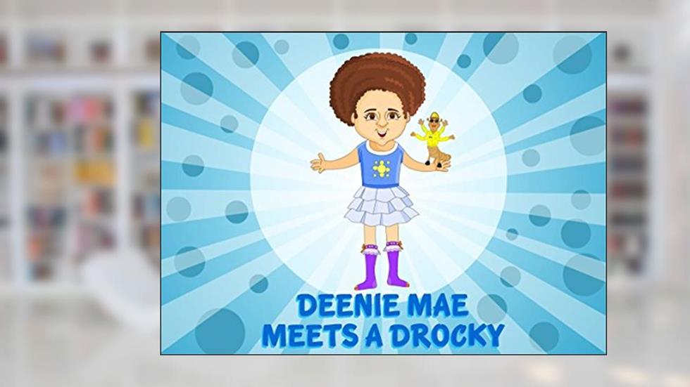 Deenie Mae Meets a Drocky (Deenie Mae's Adventures Book 1), written by Eunice Smith