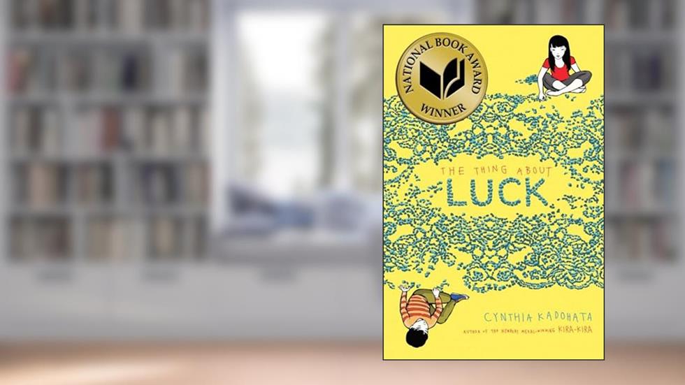 The Thing About Luck, written by Cynthia Kadohata