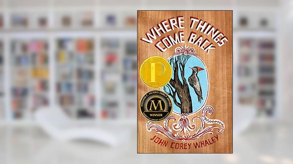 Where Things Come Back, written by John Corey Whaley