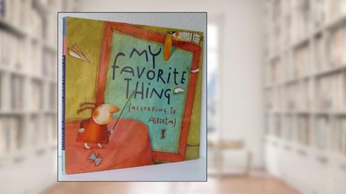 Cover from My Favorite Thing (According to Alberta), written by Emily Jenkins