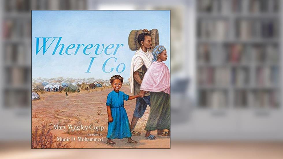Wherever I Go, written by Mary Wagley Copp