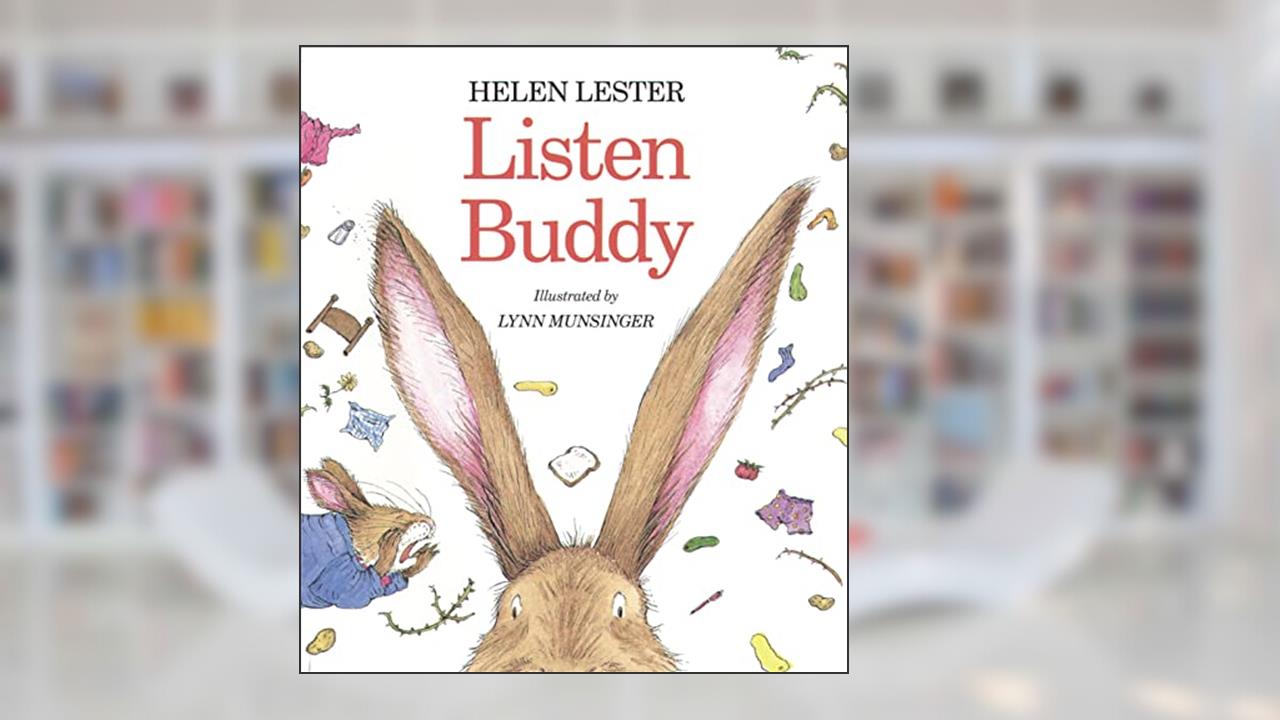 Listen, Buddy (Laugh-Along Lessons), written by Helen Lester